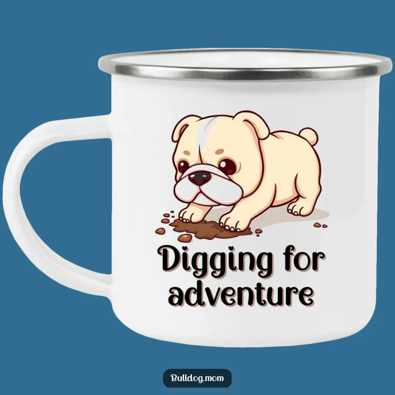 Funny Kawaii Bulldog Camping Mug: Digging Adventure Gift