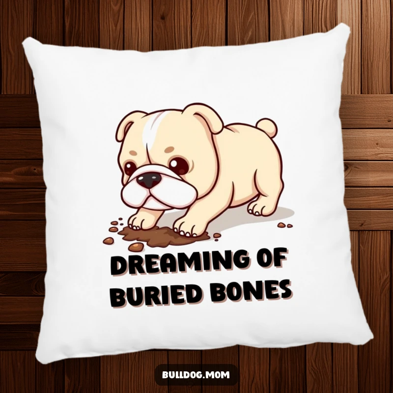 Funny Kawaii Bulldog Pillow: A soft cushion featuring a cute bulldog happily engaged in digging.