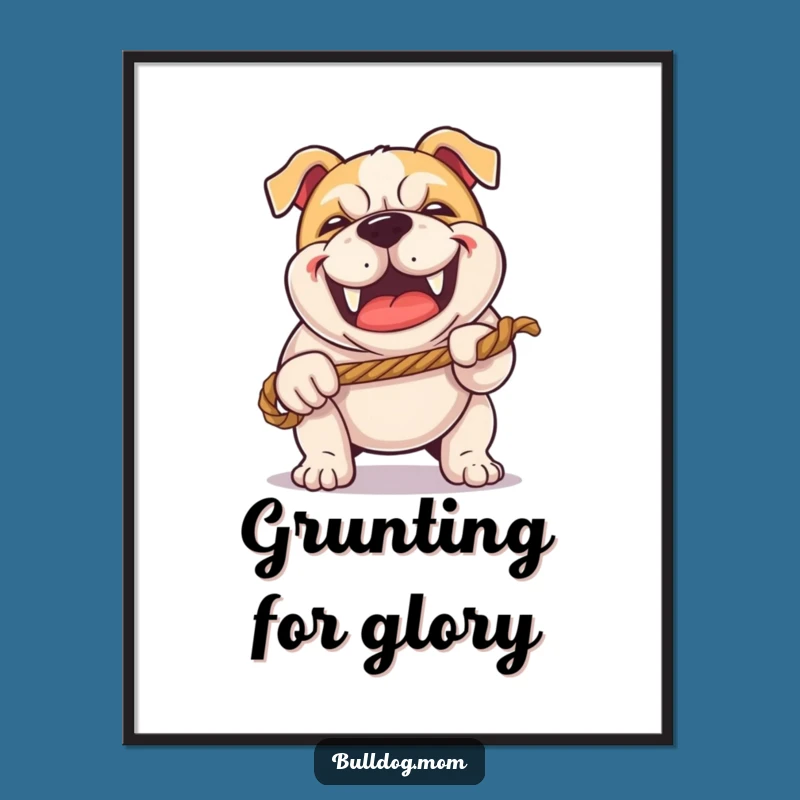 Funny Kawaii Bulldog Tug-of-War Digital Art - Happy Grunt Puppy Print