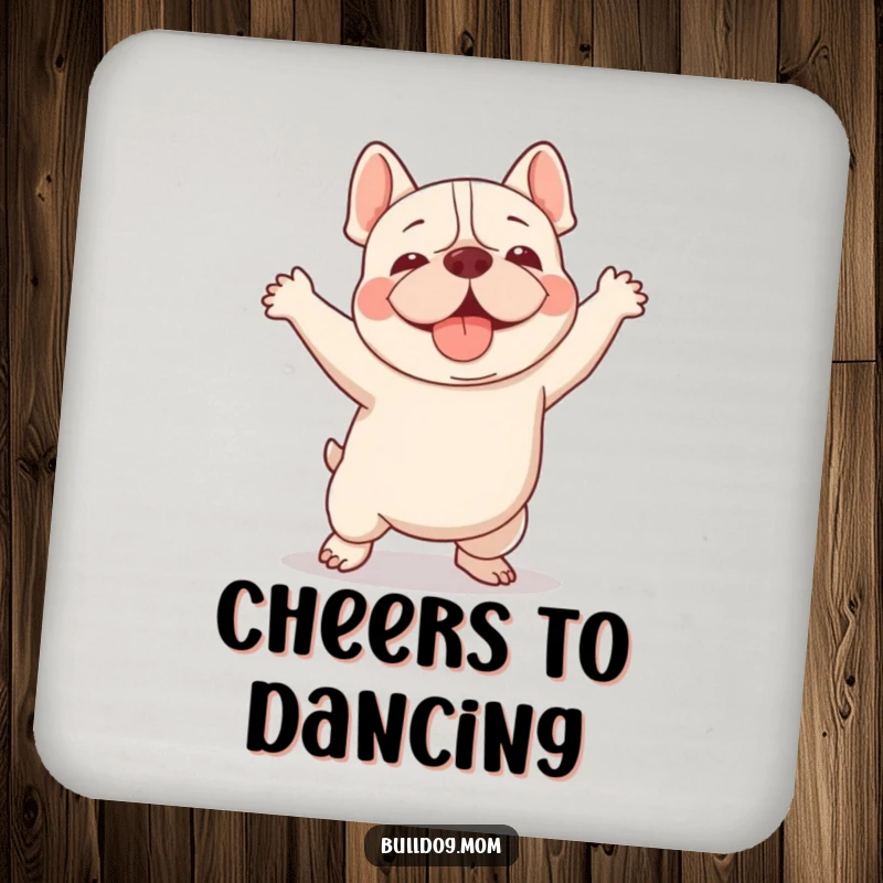 Funny Kawaii Bulldog drink coaster featuring a dog doing a clumsy but adorable happy dance, protecting surfaces with humor.