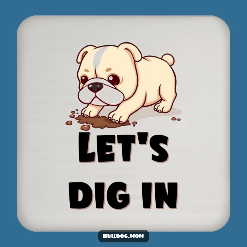 Funny Kawaii Bulldog Coaster: Digging Pup Drink Protector