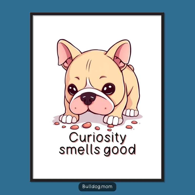 Funny Curious Bulldog Poster: Hilarious Sniffing Art for Your Walls!