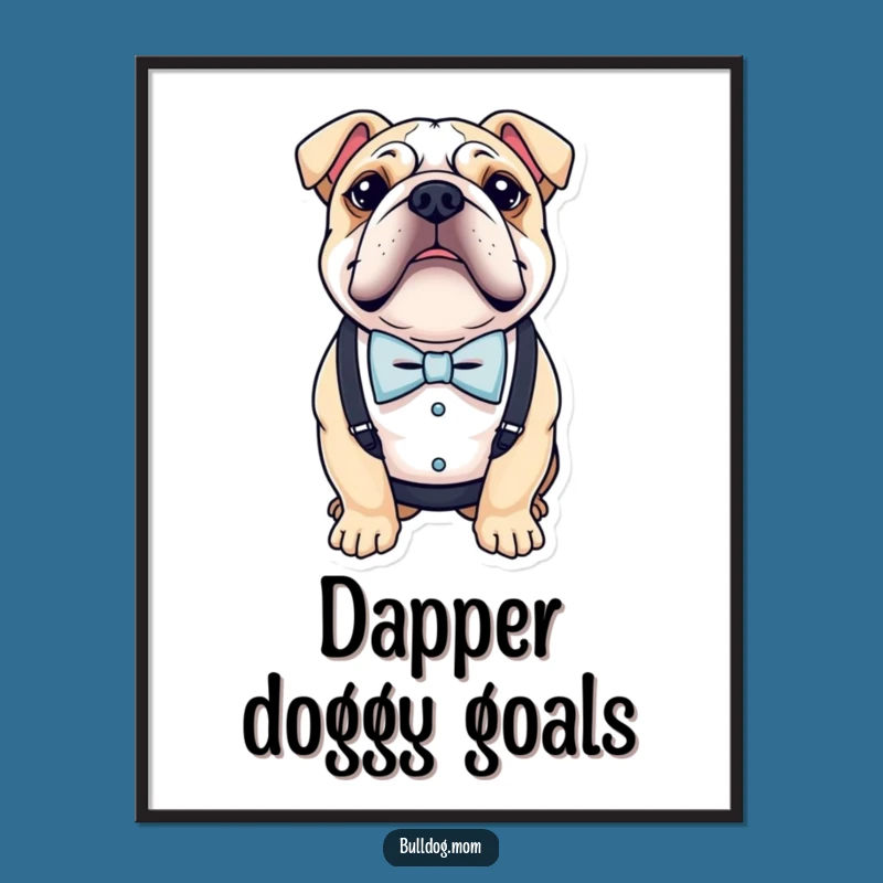 Funny Bulldog Poster: Dapper Bow Tie Suspenders Art Gift