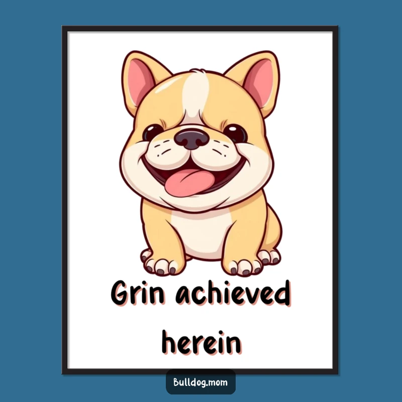 Funny Joyful Bulldog Cub Poster - Happy Panting Pup, Wall Art Gift!