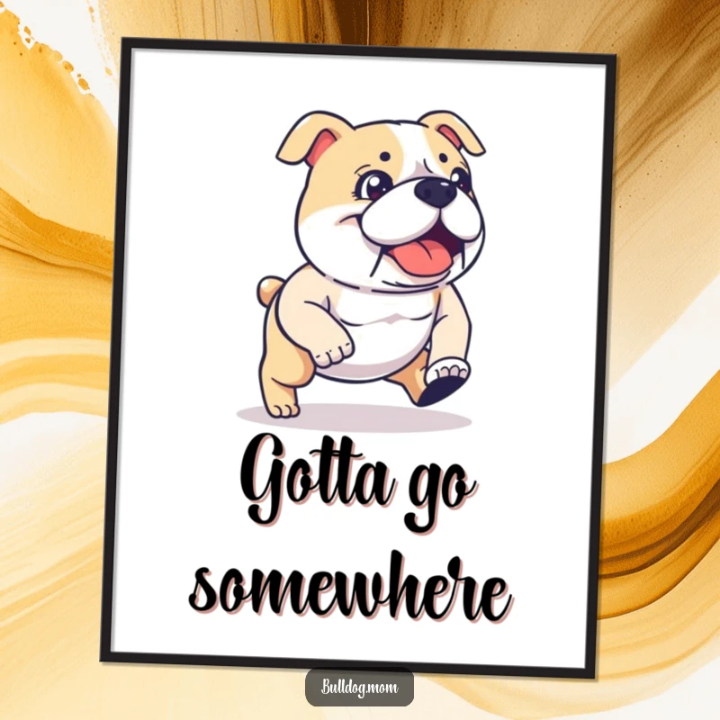 Funny kawaii Bulldog poster illustrating a determined, energetic stride, perfect for wall art and a funny gift. Humorous dog decoration.