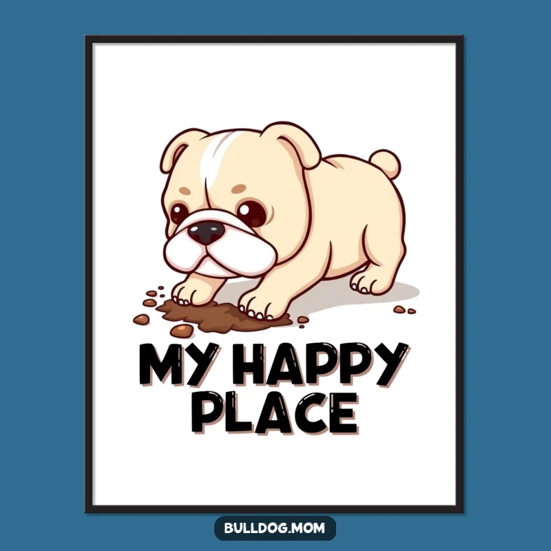 Funny Kawaii Bulldog Poster: Digging Action Wall Art Gift