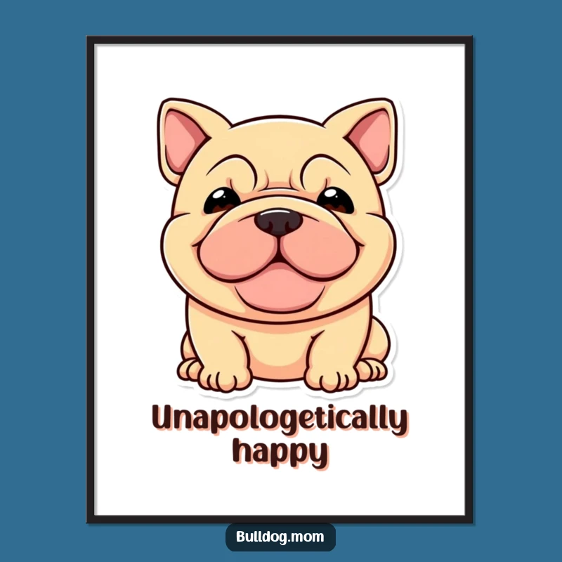 Funny Stocky Dog Poster: Happy Wrinkled Face Wall Art Gift