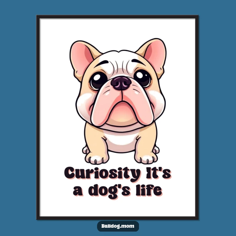 Free Printable Bulldog Art: Curious Observation - Funny Downloadable Wall Decor
