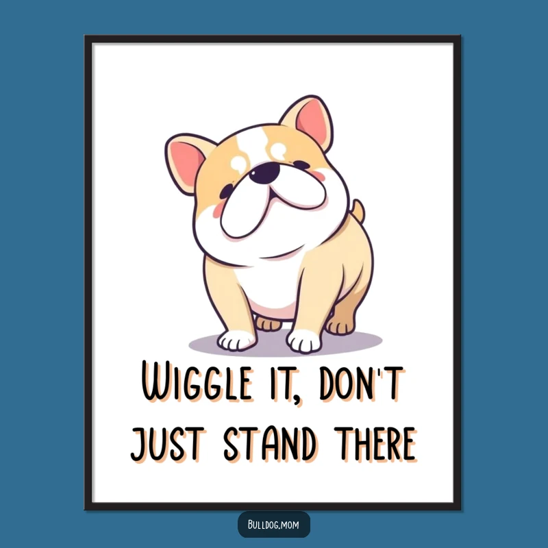 Free Printable Wall Art: Happy Wiggling Kawaii Bulldog Decor Downloadable Art