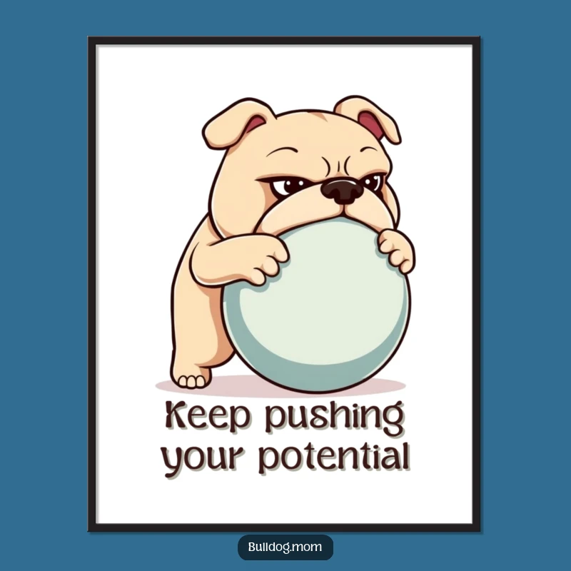 Funny Bulldog Wall Art Free Printable: Determined Pusher, Downloadable Art
