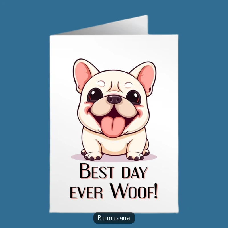 Free Printable Birthday Card: Funny Kawaii Bulldog Excited, Perfect Downloadable Gift