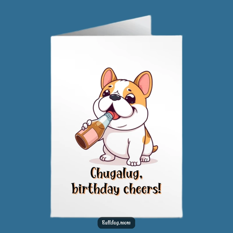 Chugging Bulldog Birthday Card Free Printable: Funny Dog Downloadable Gift