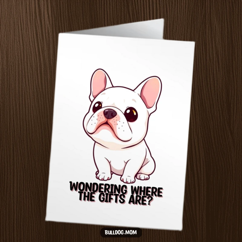 Funny Free Printable birthday card showing a kawaii bulldog tilting its head with adorable curiosity. Perfect for dog lovers. A sweet surprise.