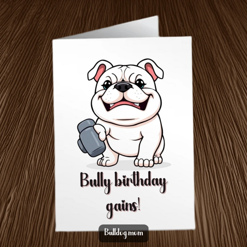 Funny Free Printable Birthday Card: Kawaii Bulldog with a determined grin, carrying a tiny dumbbell, ready to celebrate.