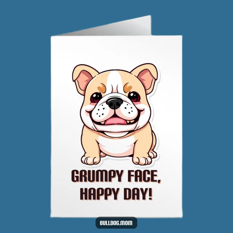 Free Printable Birthday Card: Funny Kawaii Bulldog Grinning, Perfect Downloadable Gift
