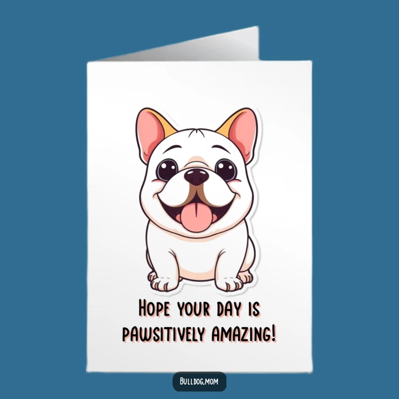 Free Printable Birthday Card: Smiling Kawaii Bulldog - Joyful Downloadable Gift!