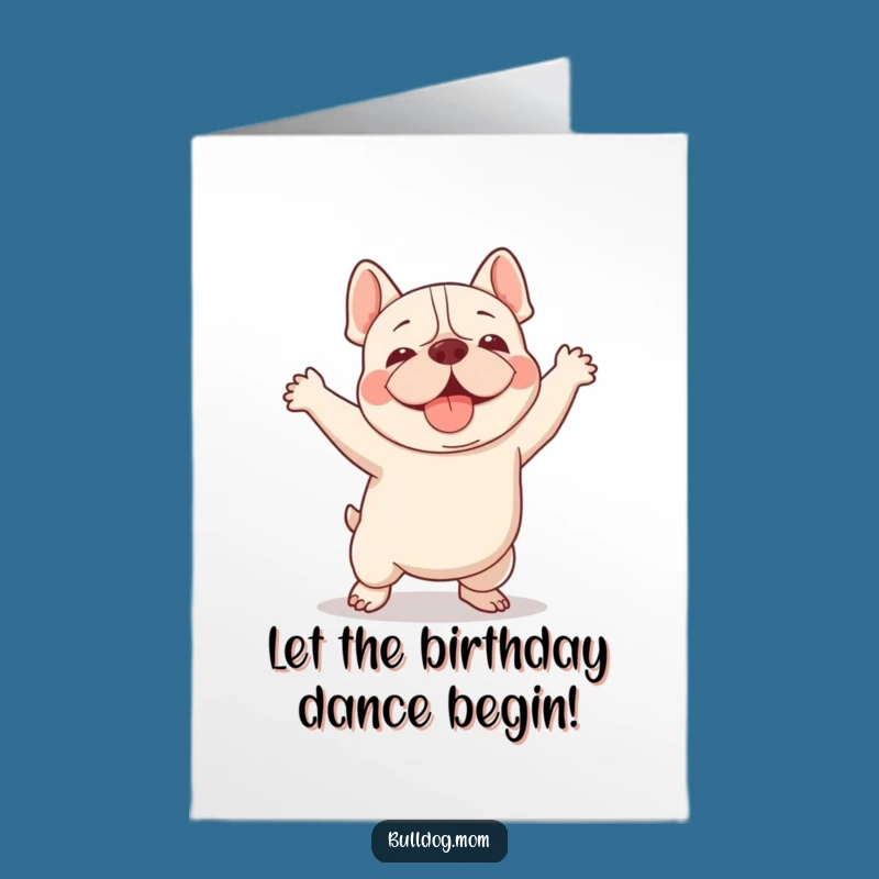 Free Printable Birthday Card: Funny Kawaii Bulldog Dancing, Perfect Downloadable Gift
