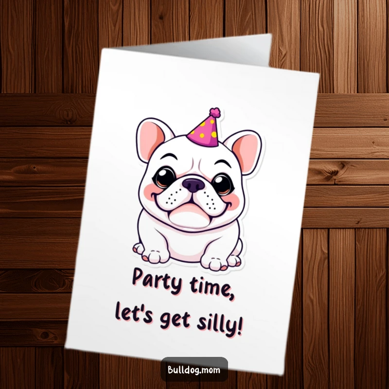 Funny Free Printable Bulldog Birthday Card: Kawaii dog with a goofy grin wears a tiny party hat, ready to celebrate.