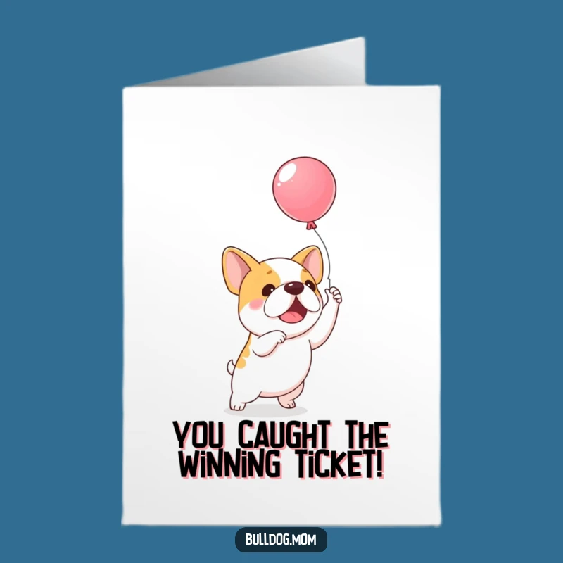 Congrats Free Printable Card: Balloon Bulldog, Funny Downloadable Gift for Joy!