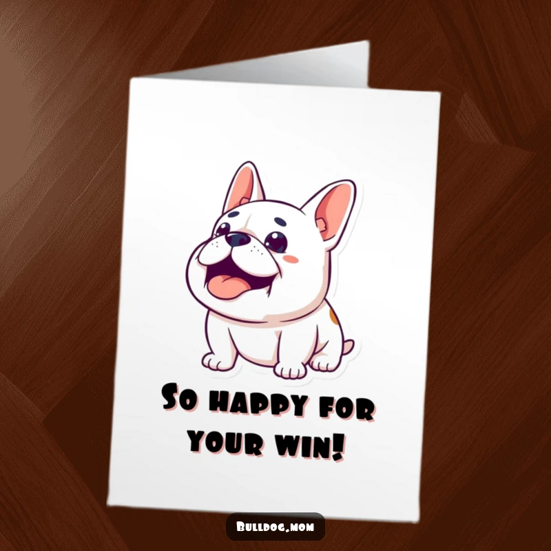 Funny Free Printable Congrats Card: Bulldog looking upwards with a happy sigh, signifying peaceful accomplishment.