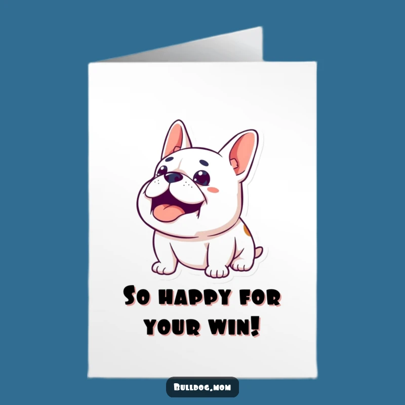 Congrats Free Printable Card: Happy Sigh Bulldog, Funny Downloadable Gift for Achievement!