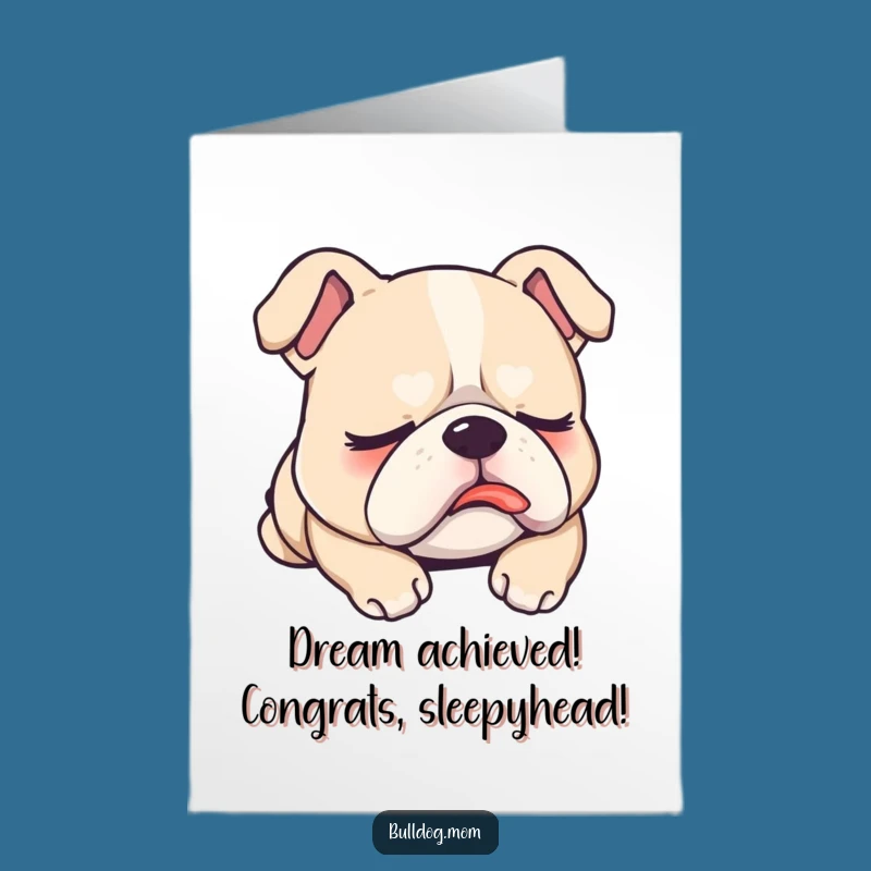 Free Printable Sleepy Bulldog Congrats Card: Dreamy Downloadable Celebration