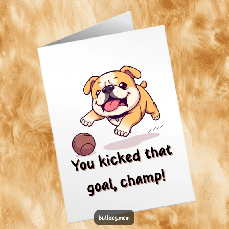 Funny Free Printable Bulldog Congratulations Card: Kawaii dog with a determined waddle chases a ball, celebrating a win.