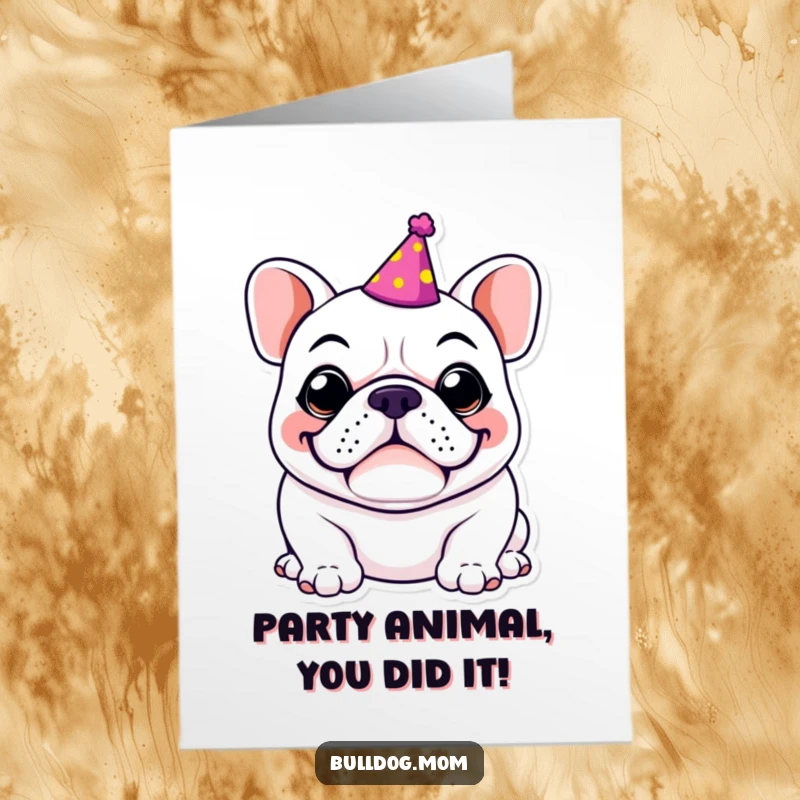 Funny Free Printable Bulldog Congratulations Card: Kawaii dog wears a party hat with a goofy grin, celebrating success.