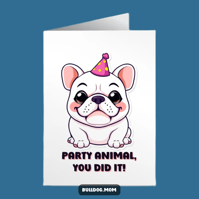 Free Printable Bulldog Congrats Card: Humorous Party Dog Gift, Celebrate!