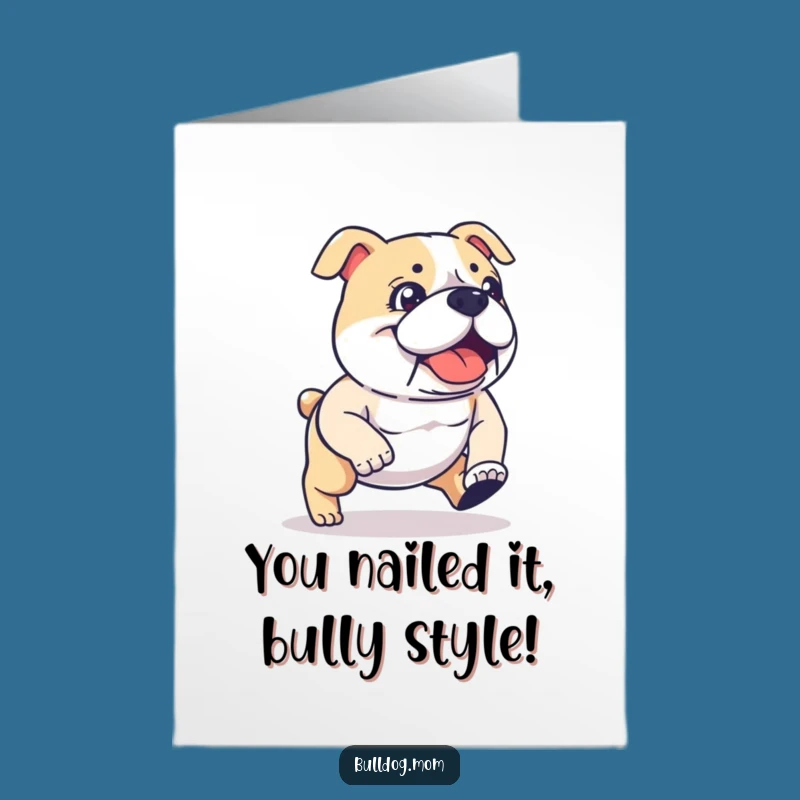 Free Printable Bulldog Congratulations Card: Kawaii Pup Empowers Your Success with Funny Stride