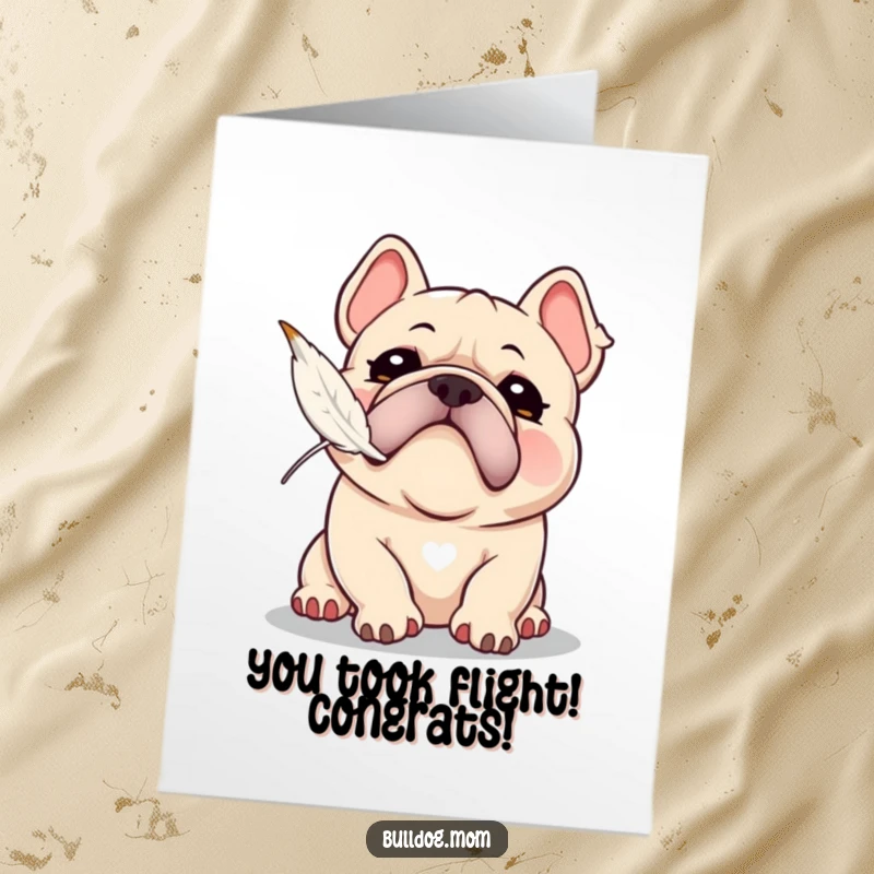 Funny Free Printable Congrats Card featuring a kawaii bulldog with a playful snort attempting to catch a floating feather, celebrating success.