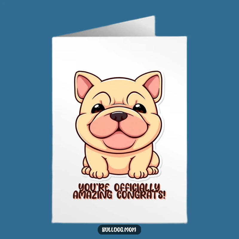 Free Printable Dog Congratulations Card: Stocky Wrinkly Pup Cheers You On!