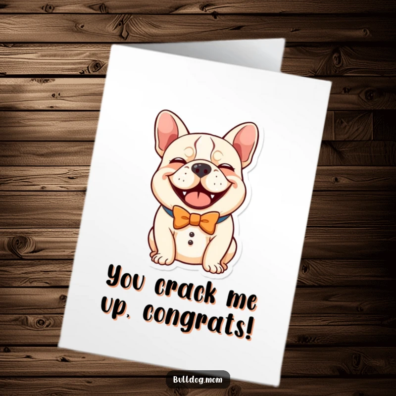 Funny Free Printable Congratulations Card: Kawaii Bulldog wearing a comical bowed tie, giving a hearty laugh.