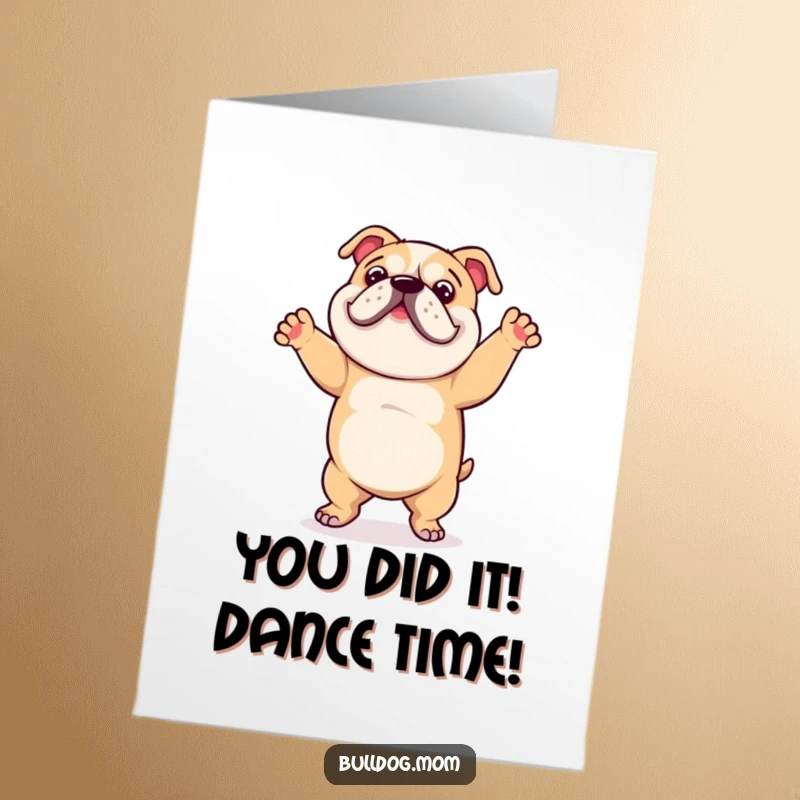 Funny Free Printable Bulldog Congratulations Card: A bulldog doing a goofy, happy dance, celebrating a big win with uncoordinated glee.