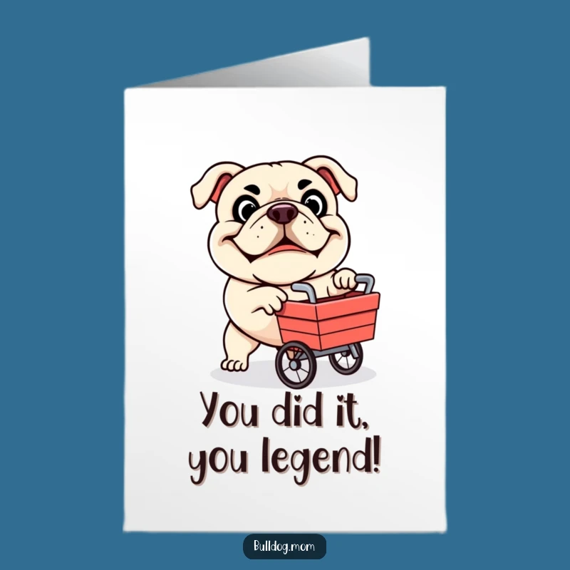 Free Printable Bulldog Congratulations Card: Determined Pup Cart for Joyful Downloadable Celebration Gift