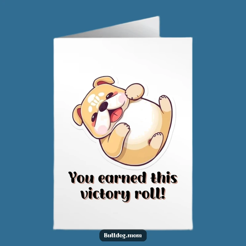 Free Printable Congratulations Card: Playful Bulldog Rolls to Celebrate Your Success