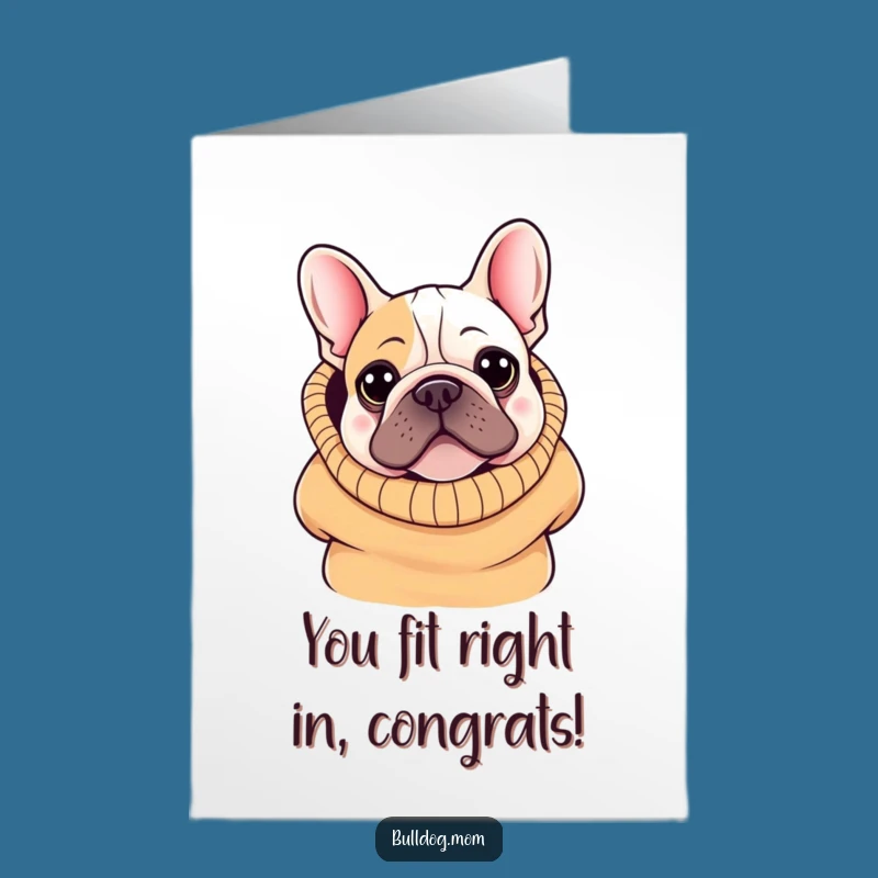 Free Printable Congrats Card: Funny Kawaii Bulldog in Sweater for a Cozy Downloadable Gift