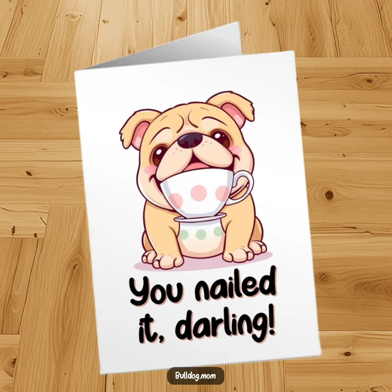 Funny Free Printable Bulldog Congratulations Card: A happy bulldog balancing a teacup on its nose, celebrating success with sophisticated humor.