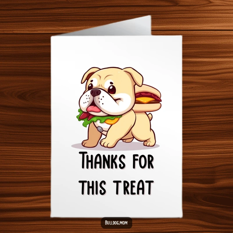 Funny Free Printable Bulldog Thank You Card: A determined bulldog happily waddling while holding a large sandwich, expressing thanks comically.