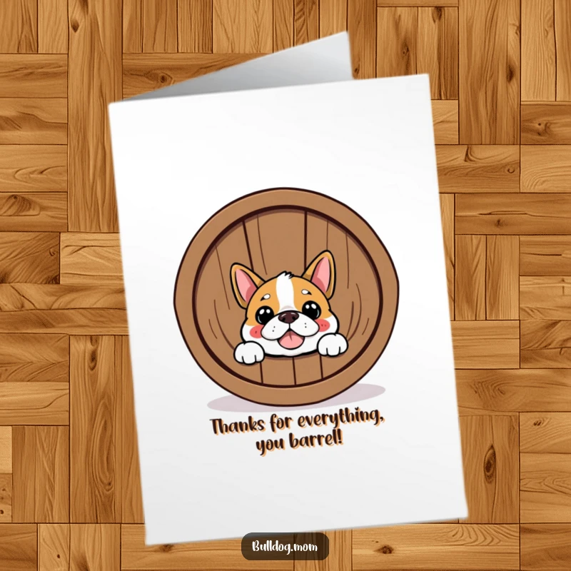 Funny Free Printable Thank You Card: Happy bulldog peeking from a barrel, offering a sweet and grateful surprise. A downloadable gift.
