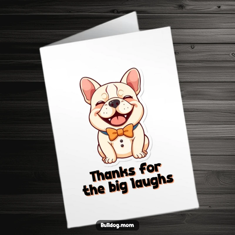 Funny Free Printable Thank You Card: Kawaii Bulldog in a comical bowed tie, laughing heartily.