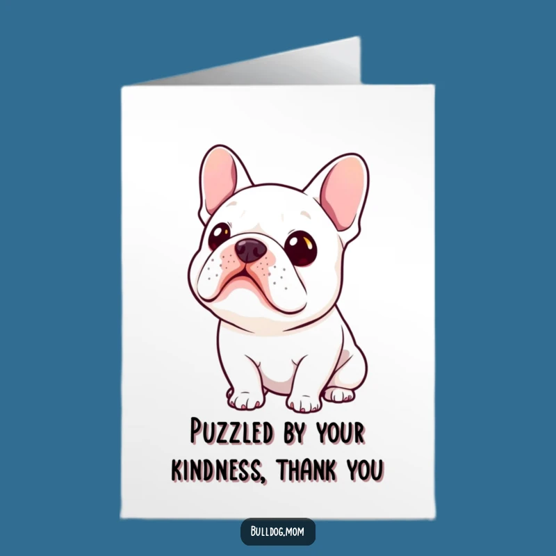 Free Printable Thank You Card: Curious Bulldog - Heartfelt Downloadable Gift!