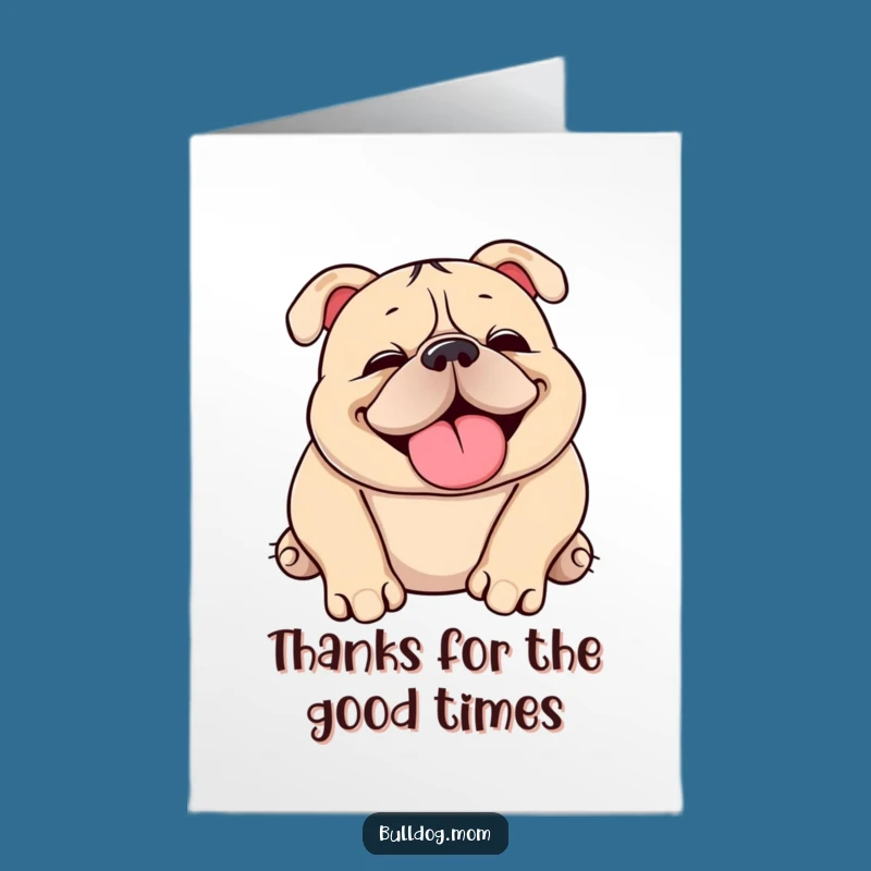 Free Printable Thank You Card: Squishy Bulldog Snorting, Humorous Download