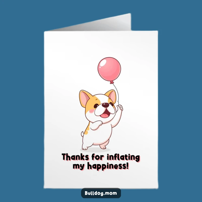 Thank You Free Printable Card: Balloon Fun Bulldog, Funny Downloadable Gift!