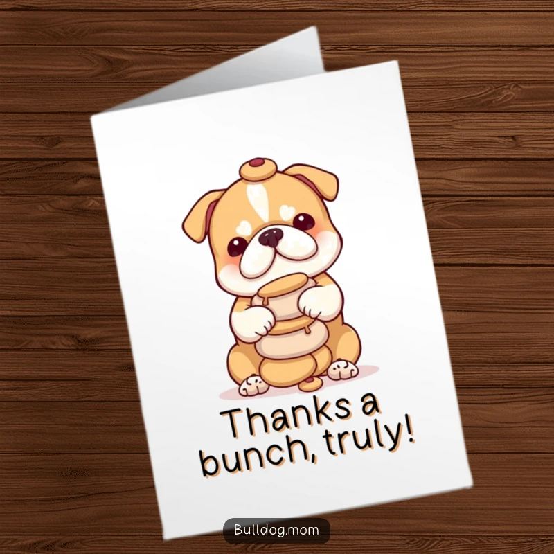 Funny Free Printable Thank You Card with a cute bulldog cub stacked high with delicious treats.