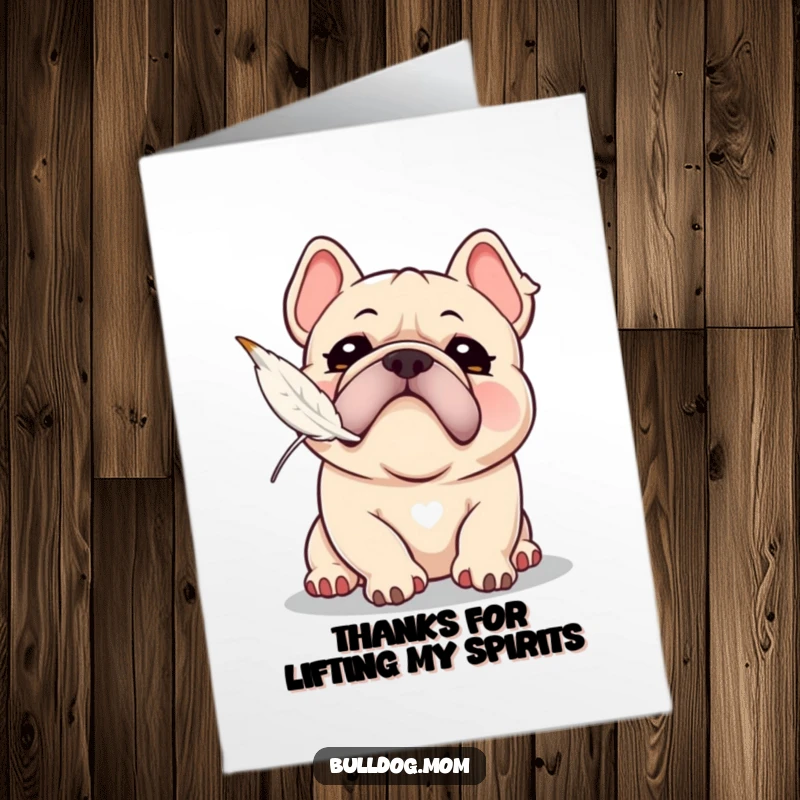 Funny Free Printable Thank You Card of a kawaii bulldog with a playful snort trying to catch a floating feather, showing thanks.