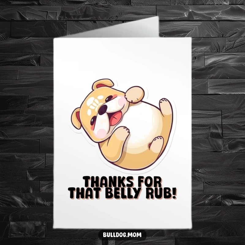 Funny Free Printable Thank You Card with a kawaii bulldog rolling playfully, showing gratitude in a humorous way.