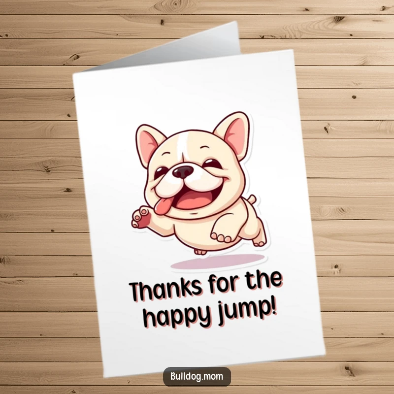 Funny Free Printable Thank You Card: Kawaii Bulldog performing a clumsy but joyful leap, embodying pure enthusiasm.