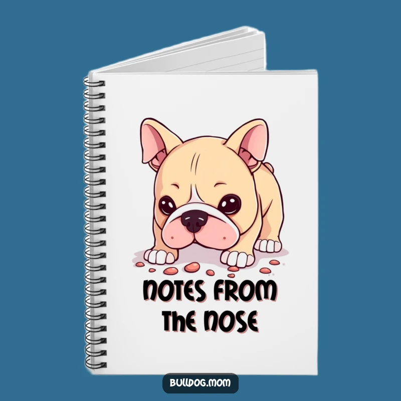 Funny Curious Bulldog Notebook: Jot Down Discoveries with Hilarious Sniffs!