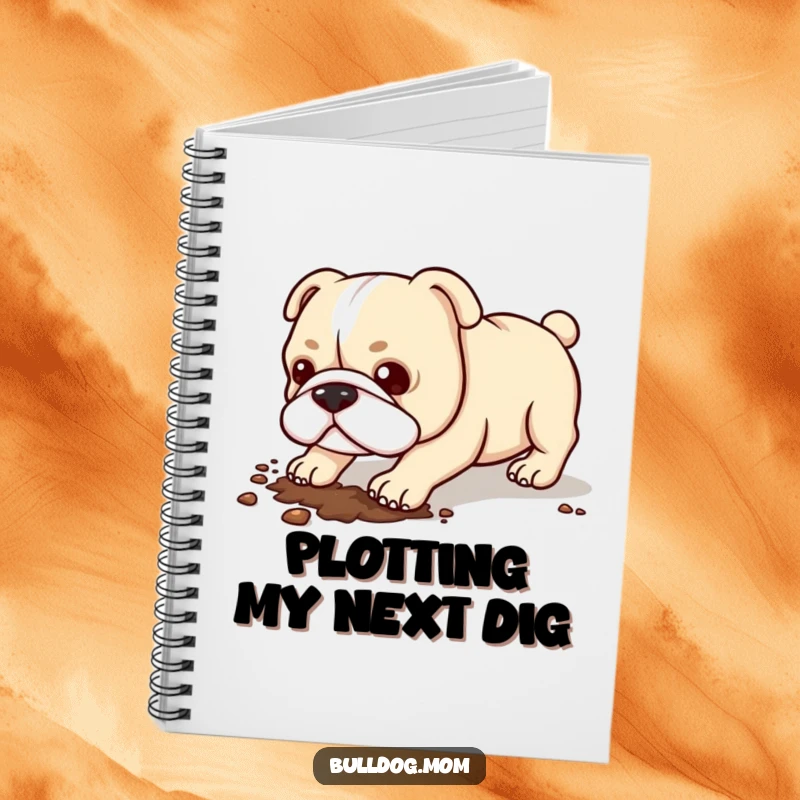 Funny Kawaii Bulldog Notebook: A cute bulldog digging with enthusiasm, perfect for noting down adventures.
